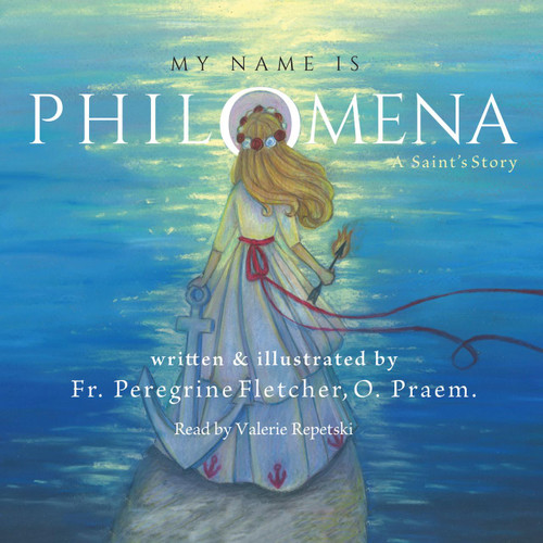  My Name Is Philomena : A Saint's Story (MP3 Audio Download) 