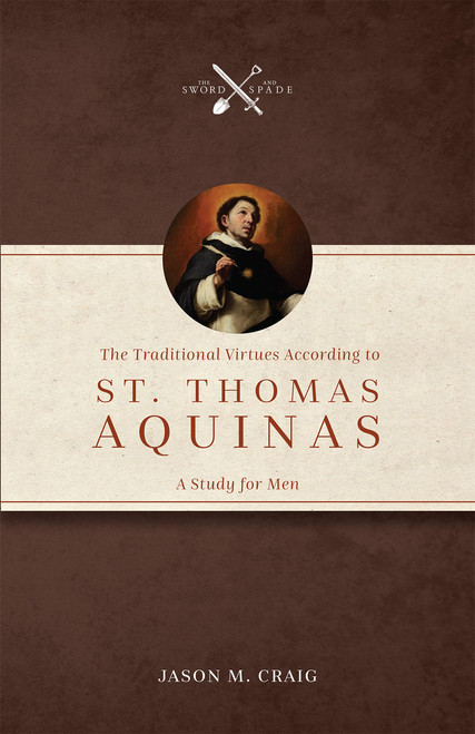 The Traditional Virtues According to St. Thomas Aquinas: A Study for Men (MP3 Audio Download)