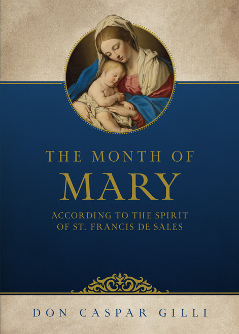 The Month of Mary, According to the Spirit of St. Francis de Sales (eBook)