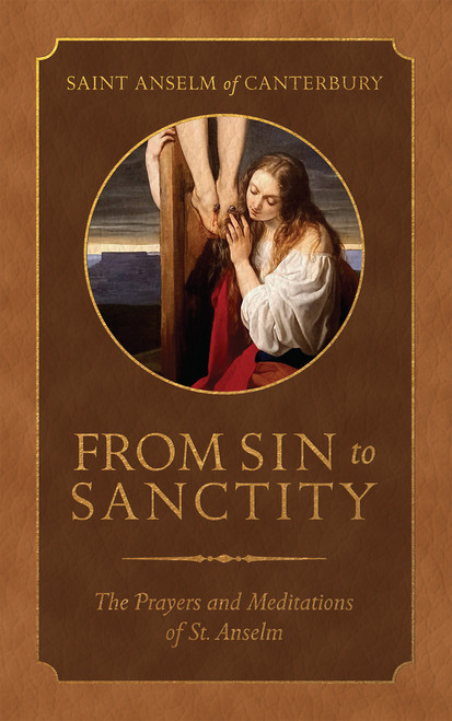 Cover of From Sin to Sanctity: The Prayers and Meditations of St. Anselm book