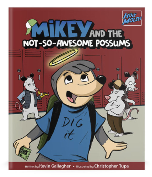 Holy Moleys Mikey and the Not-So-Awesome Possums by Kevin Gallagher Front Cover