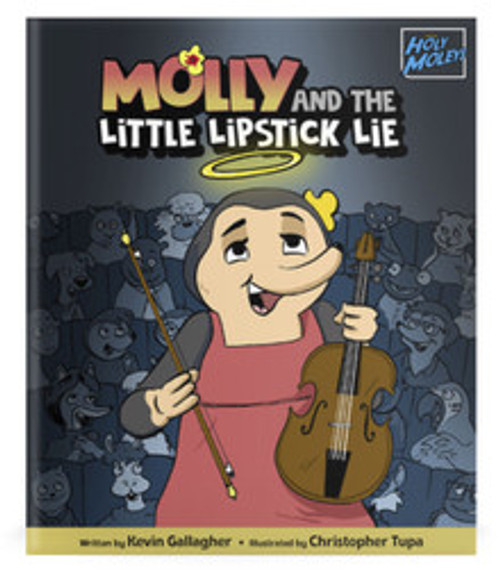 Holy Moleys: Molly and the Little Lipstick Lie
