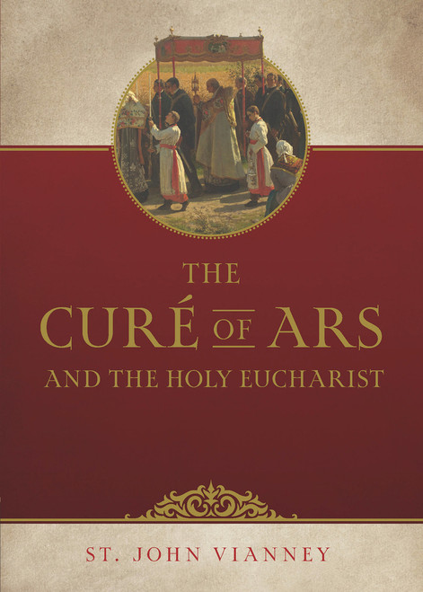 The Curé of Ars and the Holy Eucharist (eBook)