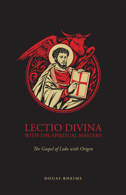 Lectio Divina with the Spiritual Masters: The Gospel of Luke with Origen
