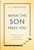 When the Son Frees You: A Catholic Man's Journey of Healing From Same-Sex Attraction