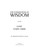  The Foundations of Wisdom Volume I: Logic (Study Guide) 