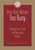 Cover of  You are Never Too Busy: Seeing Your Time the Way God Sees Your Time  book  Cover of  You are Never Too Busy: Seeing Your Time the Way God Sees Your Time  book