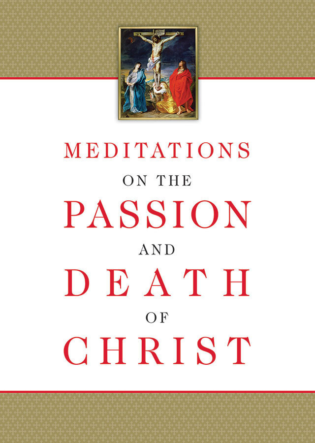 Meditations on the Passion and Death of Christ