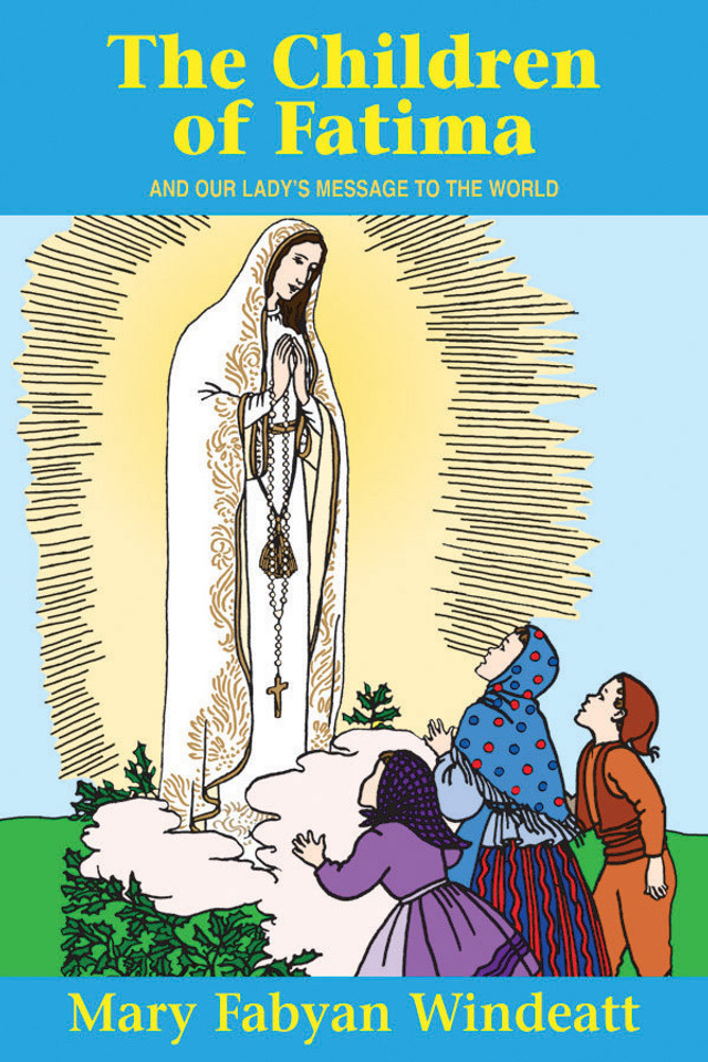 The Children of Fatima and Our Lady's Message to the World