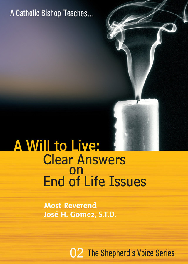 A Will to Live: Clear Answers on End of Life Issues