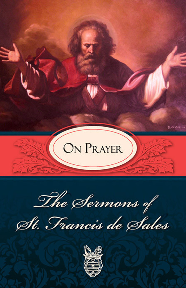 The Sermons of St. Francis de Sales: On Prayer (eBook)