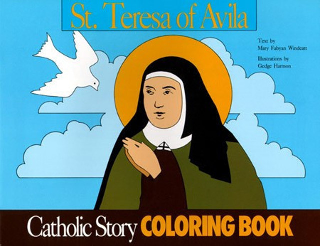 A Catholic Story Coloring Book: St. Teresa of Avila