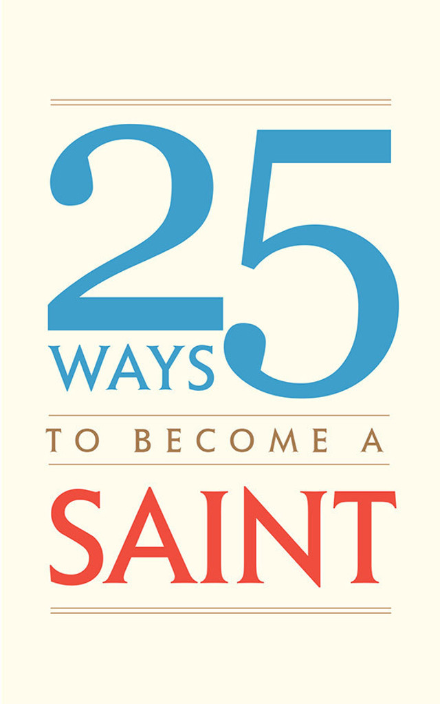 25 Ways to Become a Saint (eBook)