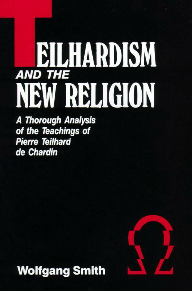 Teilhardism and the New Religion (eBook)