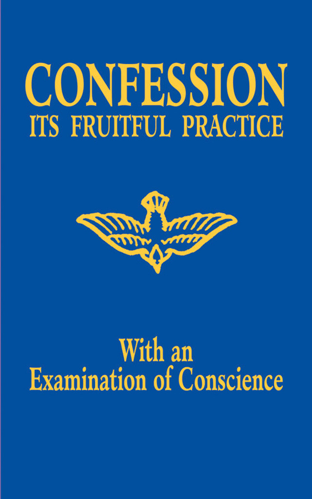 Confession: Its Fruitful Practice with an Examination of Conscience