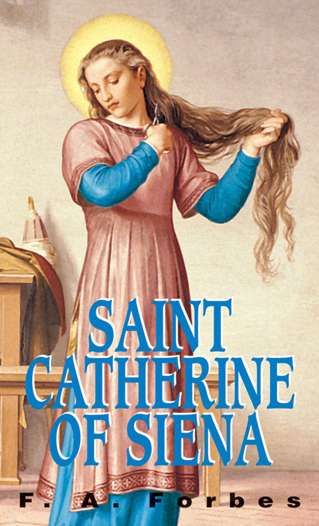 Saint Catherine of Siena: A Biography