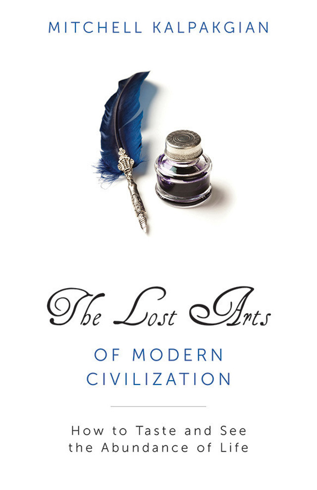 The Lost Arts of Modern Civilization (eBook)