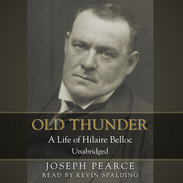 Old Thunder: A Life of Hilaire Belloc Audiobook Cover