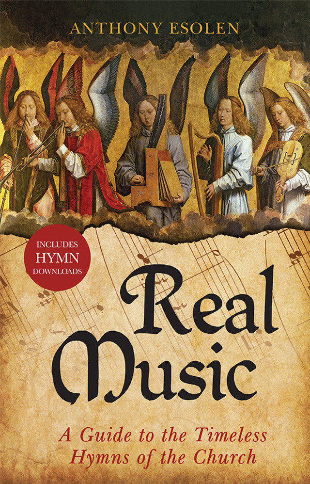 Real Music: A Guide to the Timeless Hymns of the Church (eBook)