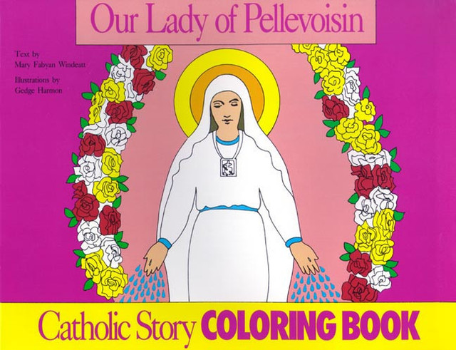 A Catholic Story Coloring Book: Our Lady of Pellevoisin