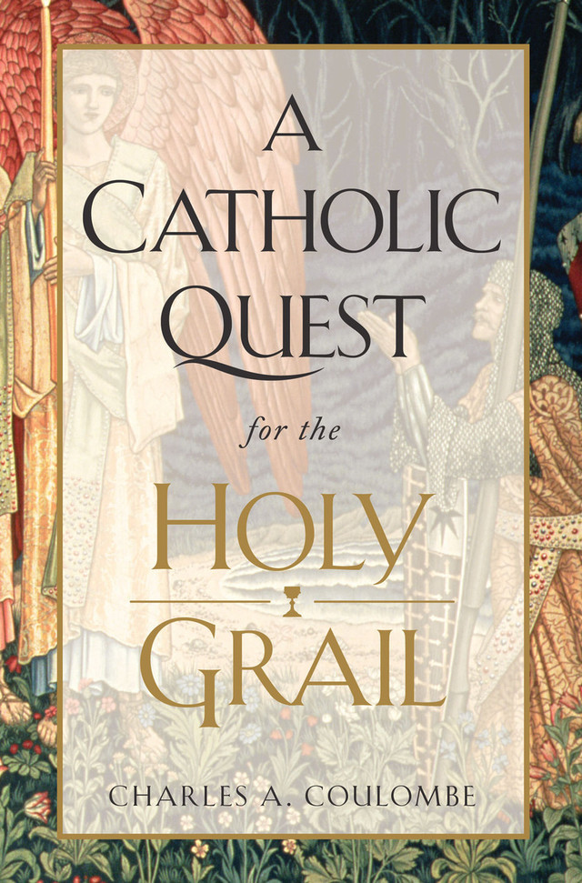 A Catholic Quest for the Holy Grail