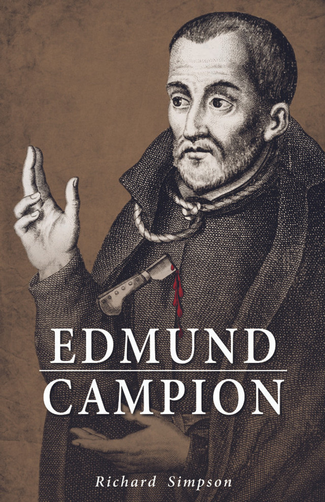 Edmund Campion: A Definitive Biography