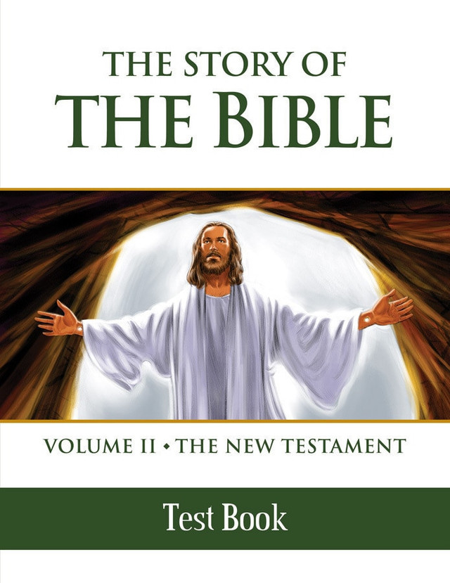 The Story of the Bible Volume 2: The New Testament (Test Book)