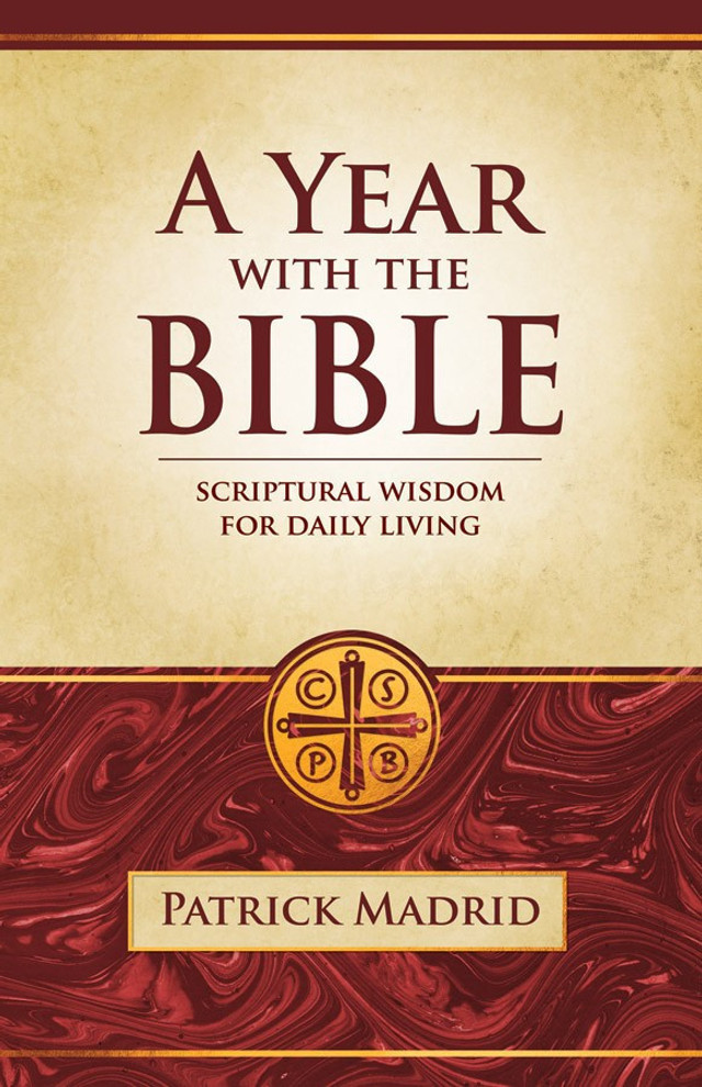 A Year with the Bible: Scriptural Wisdom for Daily Living (Paperbound)