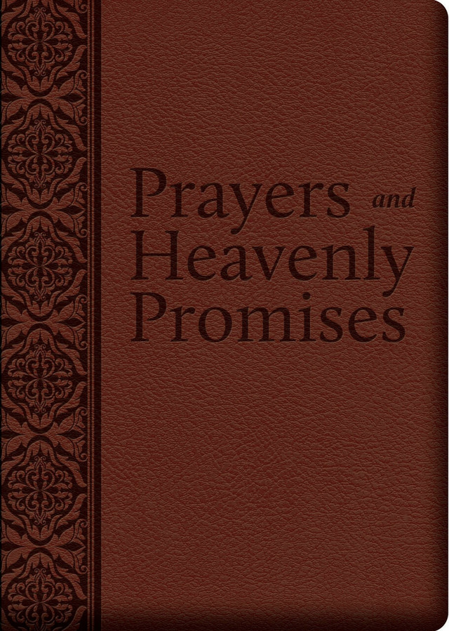 Prayers and Heavenly Promises: Compiled from Approved Sources (Deluxe Leatherette)