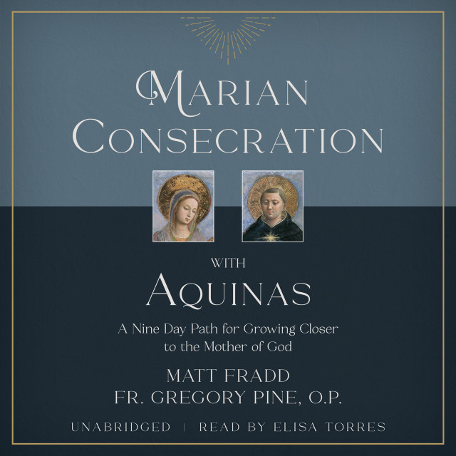 Marian Consecration with Aquinas (MP3 Audio Download)