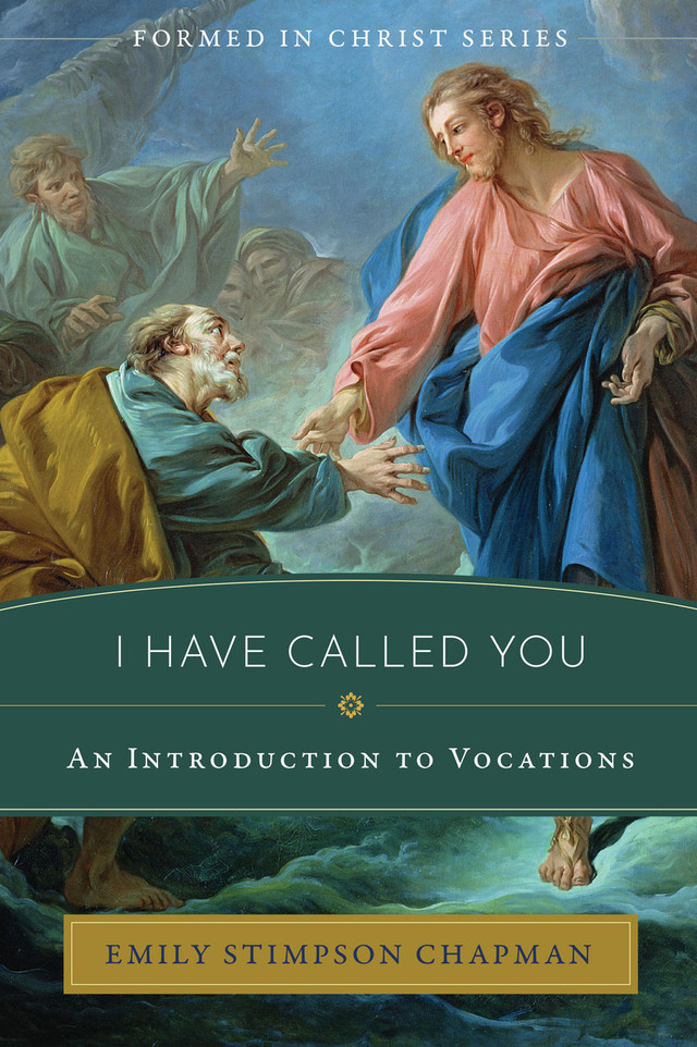 Formed in Christ: I Have Called You