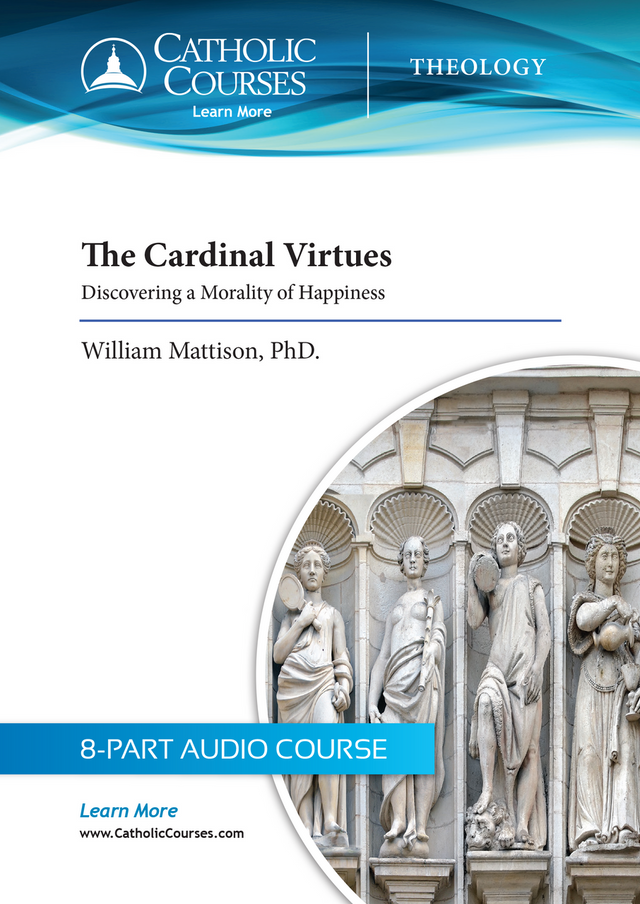 The Cardinal Virtues (MP3 Audio Course Download)