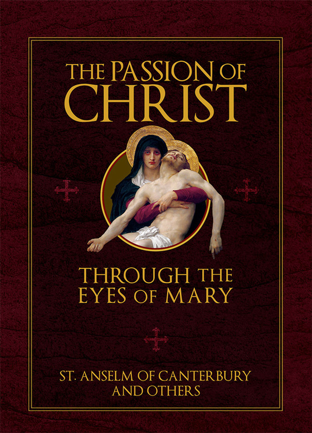 The Passion of Christ Through the Eyes of Mary (eBook)