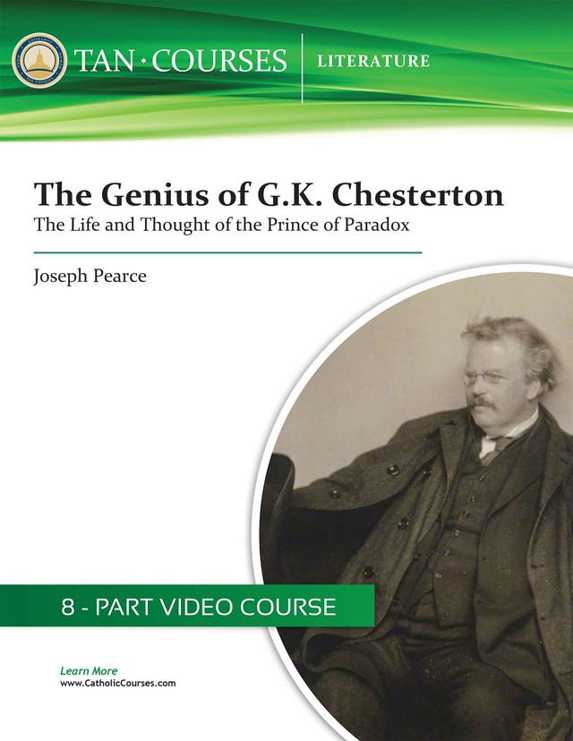 The Genius of G.K. Chesterton: The Life and Thought of the Prince of Paradox