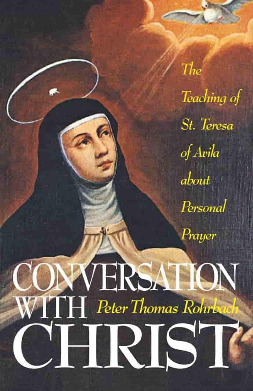 Cover of Conversation with Christ: The Teachings of St. Teresa of Avila about Personal Prayer book