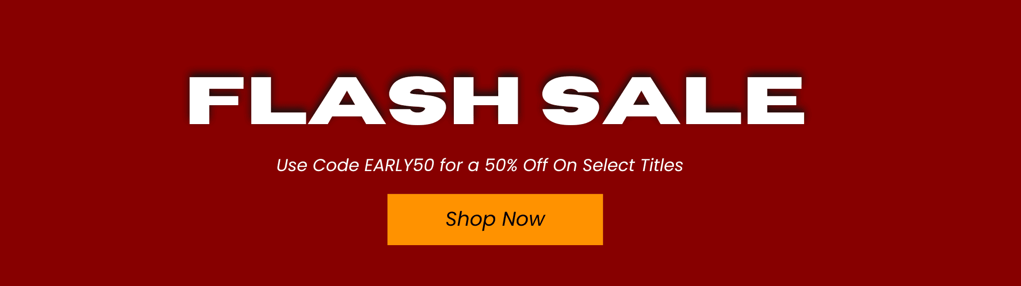Fifty percent off Early Formation titles banner