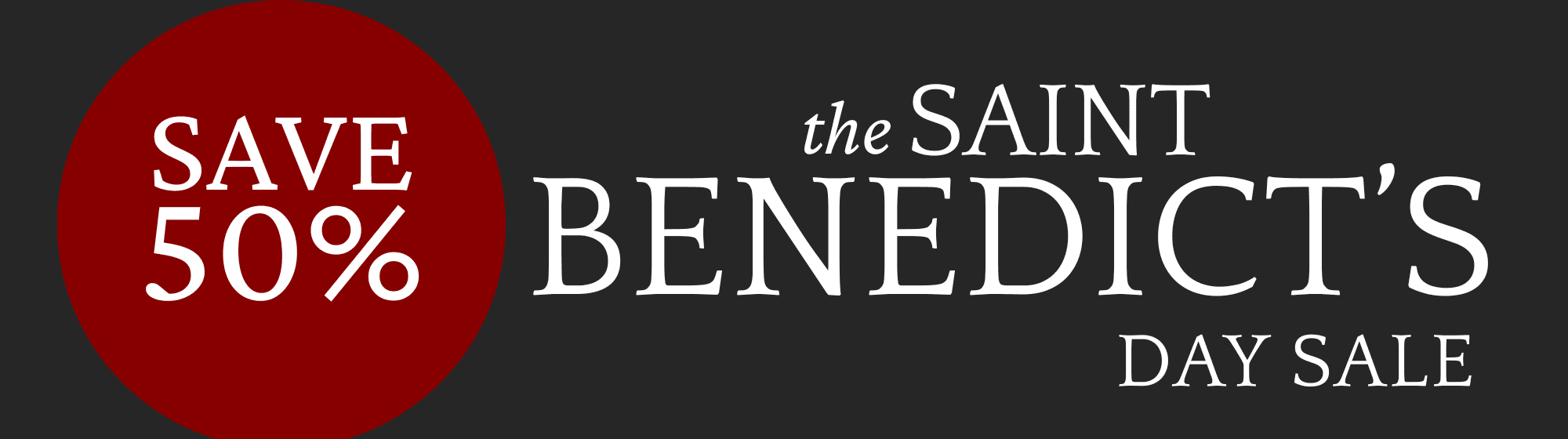 The Saint Benedicts Day Sale Desktop Banner