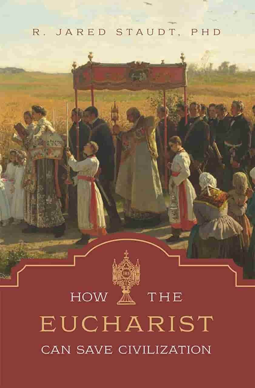 How the Eucharist Can Save Civilization book cover