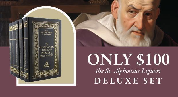 TAN Book's Deluxe set of St. Alphonsus Liguori for $100. Shop and save now.