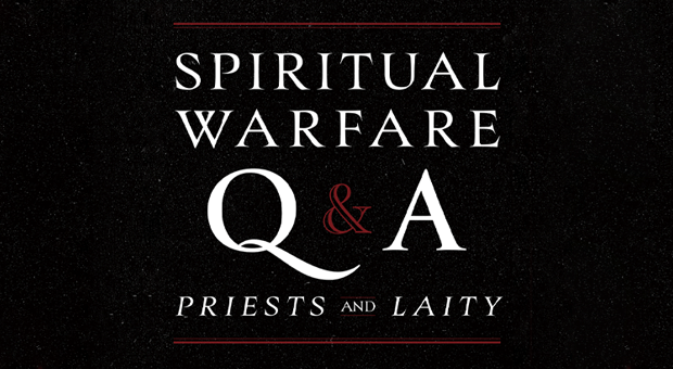 Spiritual Warfare Q and A: For Priests and Laity