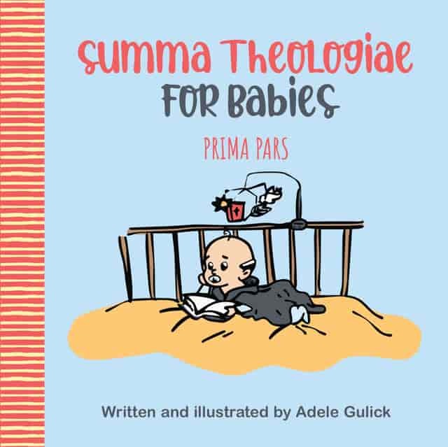 Cover of Summa Theologiae for Babies: Prima Pars