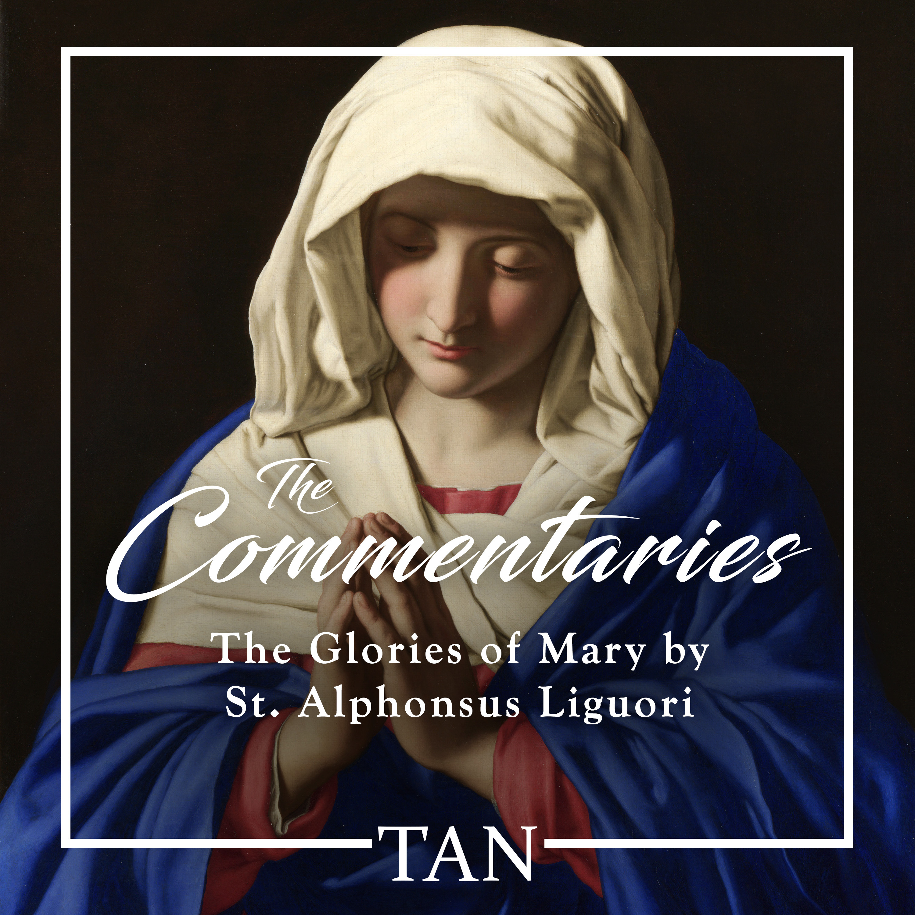 The Commentaries: The Glories of Mary - Podcast