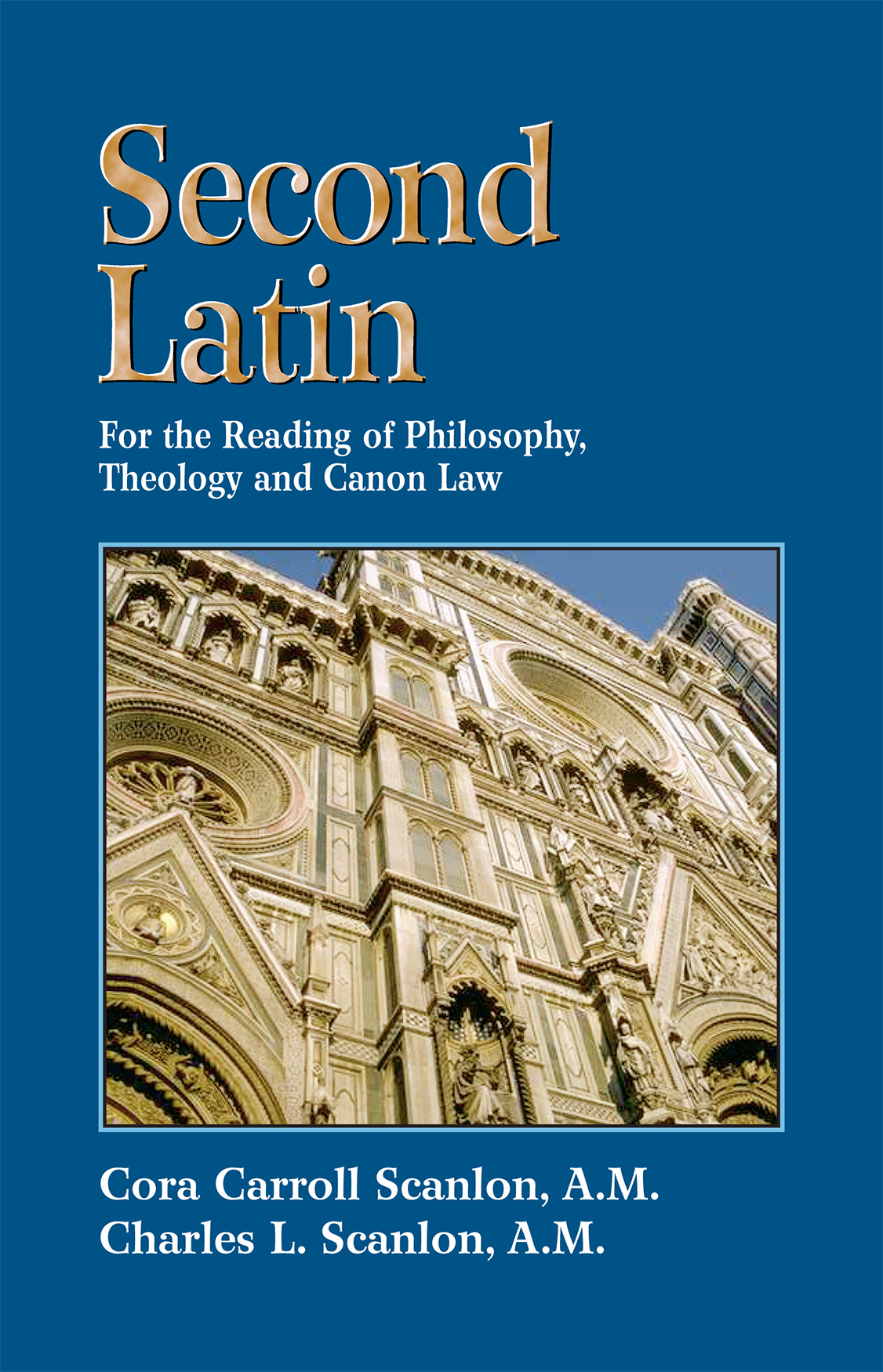 Second Latin: Preparation for the Reading of Philosophy, Theology and Canon Law