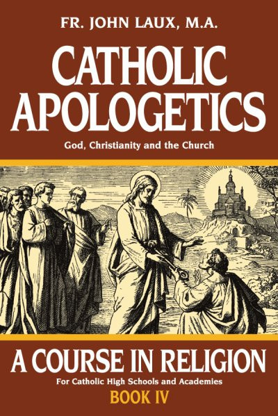 A Course in Religion Book 4: Catholic Apologetics