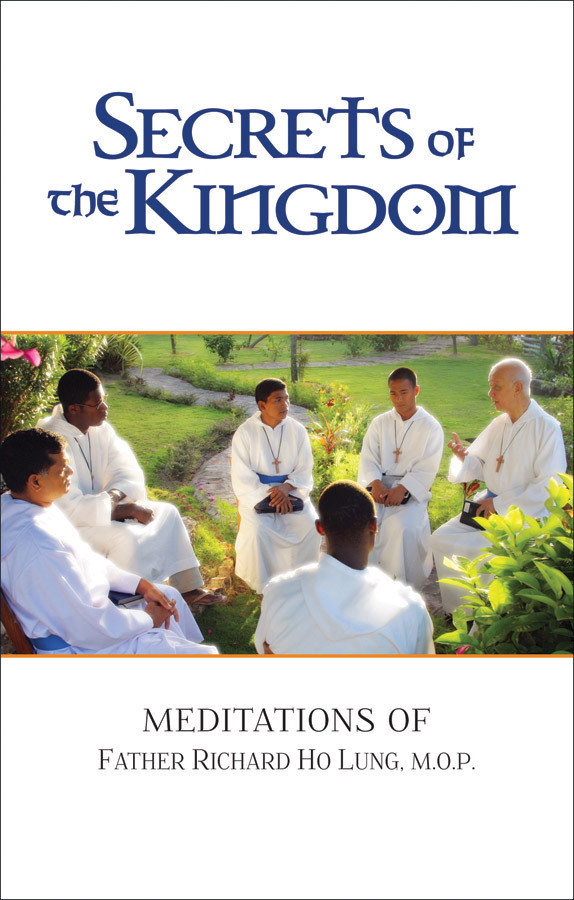 Secrets of the Kingdom: Meditations of Fr. Richard Ho Lung, MOP