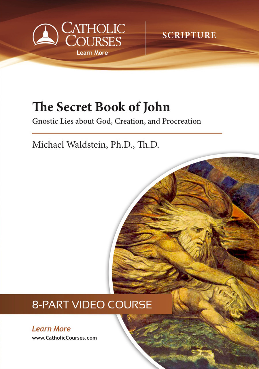 The Secret Book of John: Gnostic Lies about God, Creation, and Procreation