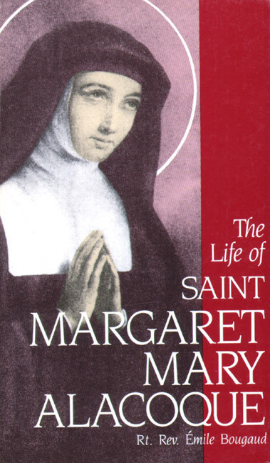 The Life of Saint Margaret Mary Alacoque