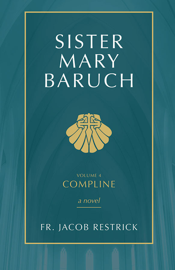 Sister Mary Baruch Volume 4: Compline