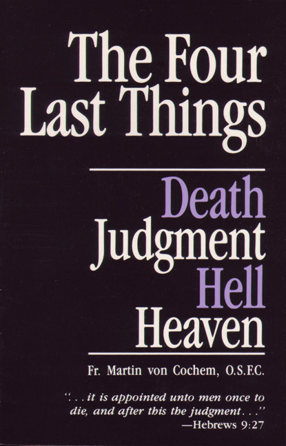 The Four Last Things: Death, Judgment, Hell, Heaven