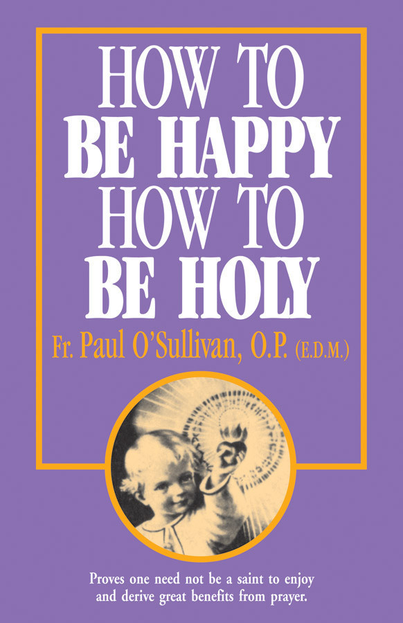 How to Be Happy, How to Be Holy